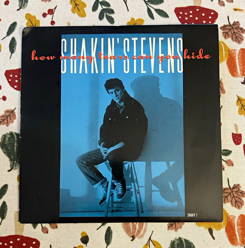 Shakin stevens how many - shakin', tears