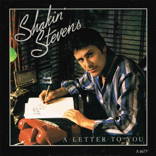 Shakin stevens a letter - shakin',